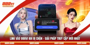 Link Vào 888vi Khi Bị Chặn