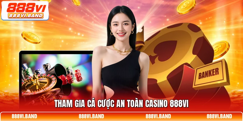 Tham gia cá cược an toàn casino 888vi