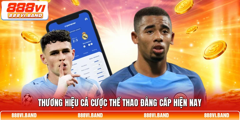 Thương hiệu cá cược thể thao đẳng cấp hiện nay