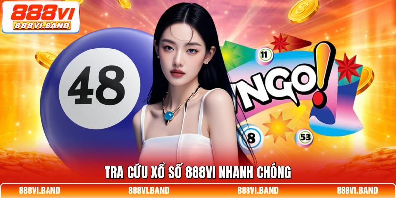 Tra cứu xổ số 888vi nhanh chóng